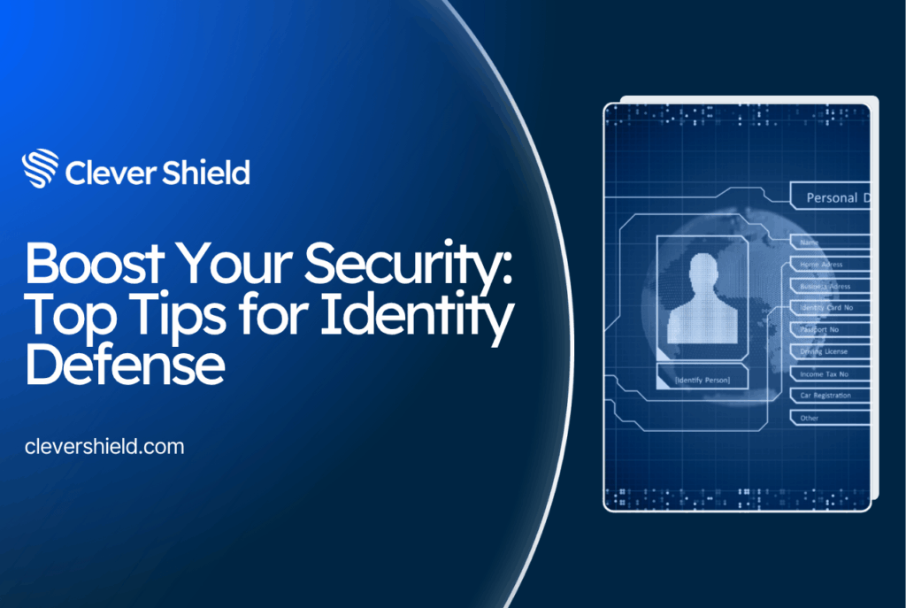 Boost Your Security: Top Tips for Identity Defense