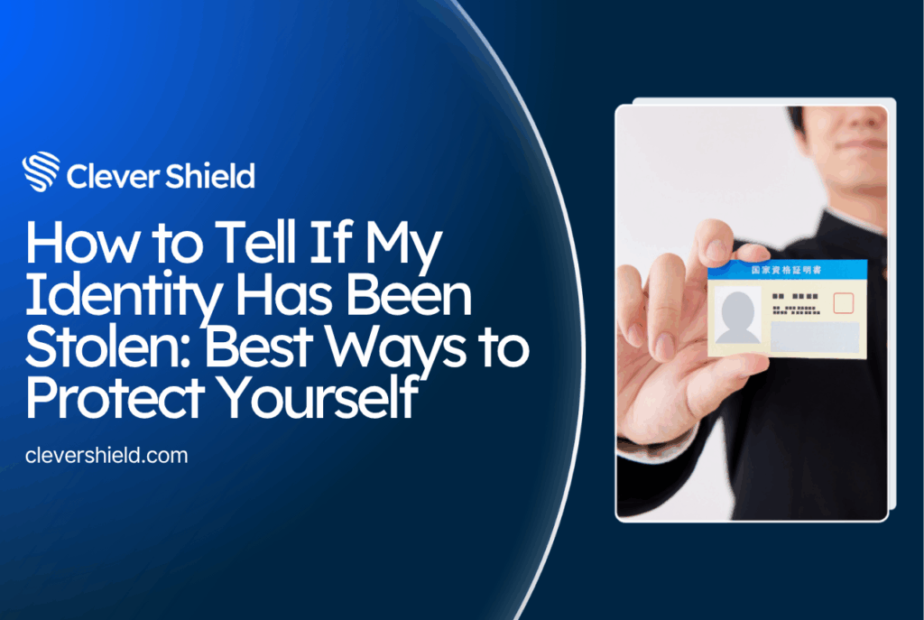 How to Tell If My Identity Has Been Stolen Best Ways to Protect Yourself